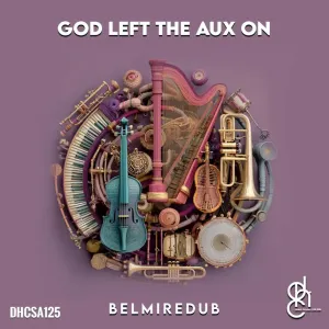 BelmireDub – God Left The Aux On EP