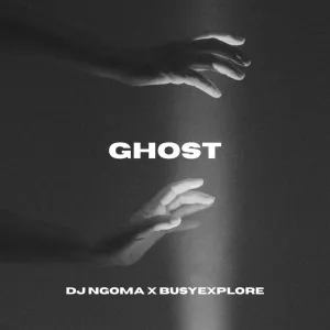 DJ Ngoma & BusyExplore – GHOST EP
