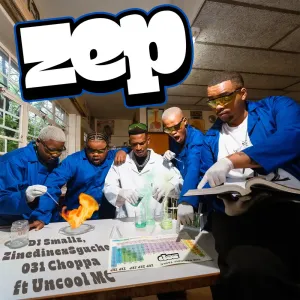 DJ Smallz, Zinedine x Sguche & 031 Choppa – ZEP (feat. Uncool MC)