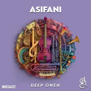 Deep Owen – Asifani EP