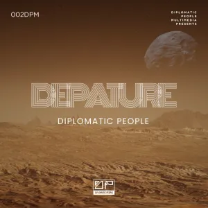 Diplomatic People – Depature