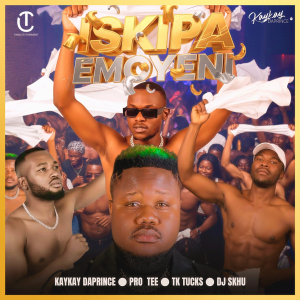 KayKay DaPrince – Iskipa Emoyeni (feat. Pro Tee, TK Tucks & DJ Skhu)