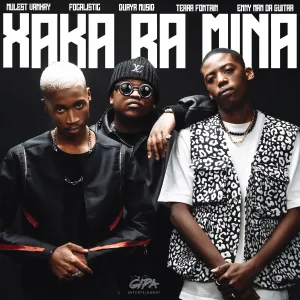 Mulest Vankay & Focalistic – Xaka Ra Mina (feat. QuayR Musiq, Terra Fontain & Enny Man Da Guitar)