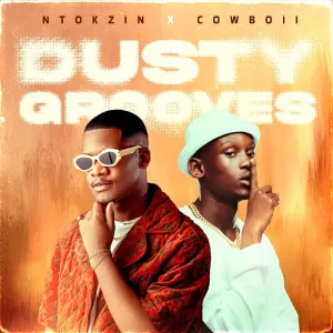 Ntokzin CowBoii Dusty Grooves EP