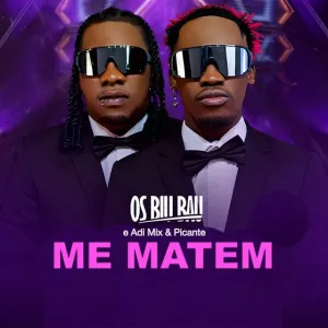 Os Biu Bau – Me Matem (feat. Adi Mix & Picante)