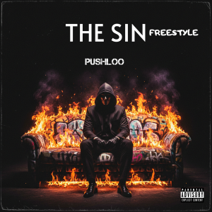 Pushloo – The Sin Freestyle