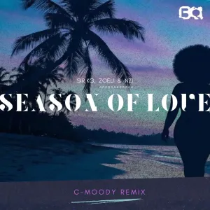 Sir KG, Zoëli & Nzi – Season of Love (C Moody Remix)