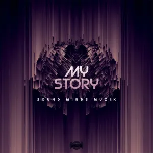 Sound Minds Muzik – My Story EP