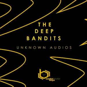 The Deep Bandits – Unknown Audios EP