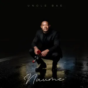 Uncle Bae – Naume (Album)