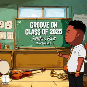 VA – Groove On Class Of 2025 (Selectors Vol 2 Mixed By Exte C)