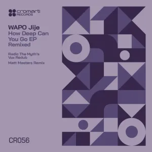 WAPO Jije – How Deep Can You Go Remixed