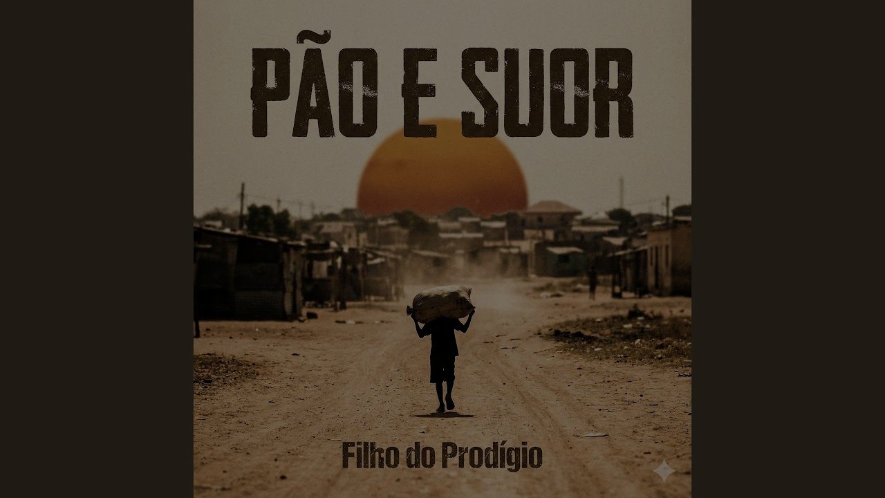 Filho do Prodígio - Pão E Suor