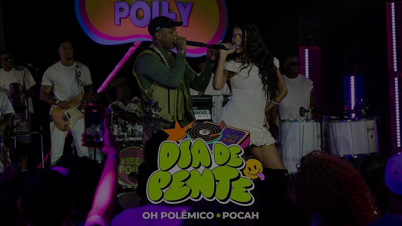 Oh Polêmico - DIA DE PENTE (feat. Pocah) V!BE DO POLLY