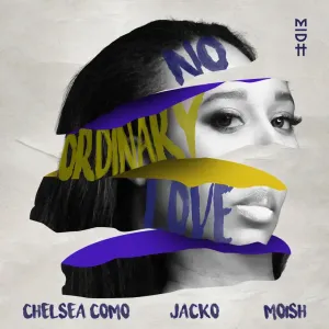 Chelsea Como, Jacko & Moish – No Ordinary Love (Extended Mix)