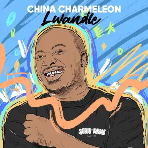 China Charmeleon – Lwandle (Album)