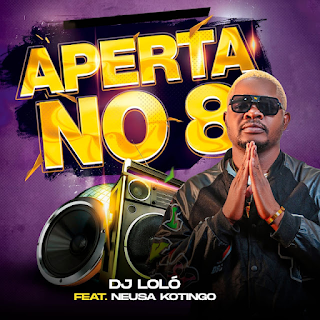 DJ Loló feat. Neusa Kotingo Aperta No 8