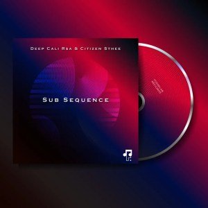 Deep Cali Rsa, Citizen Sthee – Sub Sequence (Atmos Dub Mix)