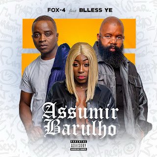 FOX 4 & Blless Ye Assumir Barulho