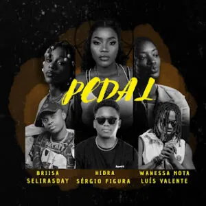 Hidra, Briisa, Sérgio Figura, Luís Valente, Selirasday & Wanessa Mota – Pedale