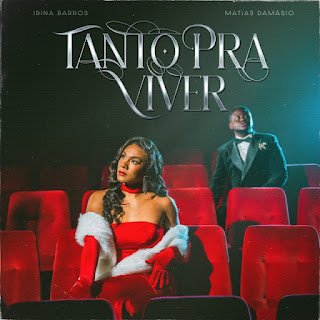 Irina Barros feat. Matias Damásio Tanto Pra Viver