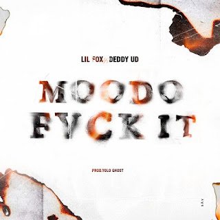 Lil Fox Feat. Deddy UD MOODO FVCK