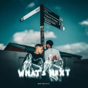 M&N Projects – WHAT’S NEXT (Album)