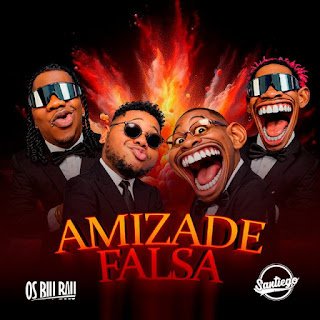 Os Biu Bau feat. Os Santiegos Amizade Falsa