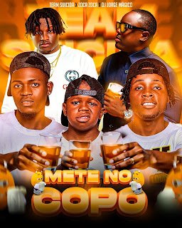 Team Suicida (João Lourenço) feat. Zoca Zoca & Dj Jorge Mágico Mete No Copo