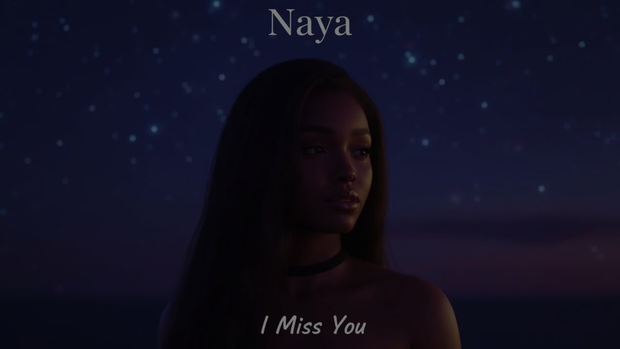 Naya - I Miss You