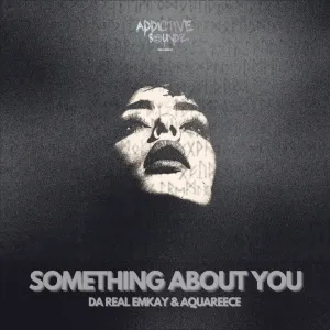 Da Real Emkay & AquaReece – Something About You