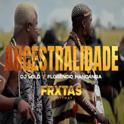 Dj Loló X Florêncio Handanga – Ancestralidade