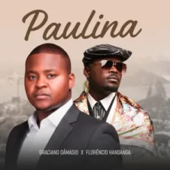 Graciano Damásio – Paulina (Feat. Florencio Handanga)