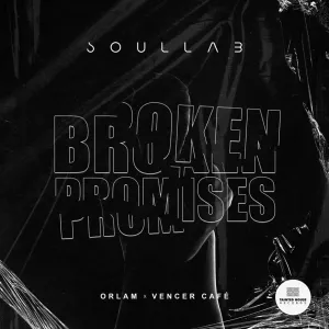 SoulLab, Orlam & Vencer Cafe – Broken Promises