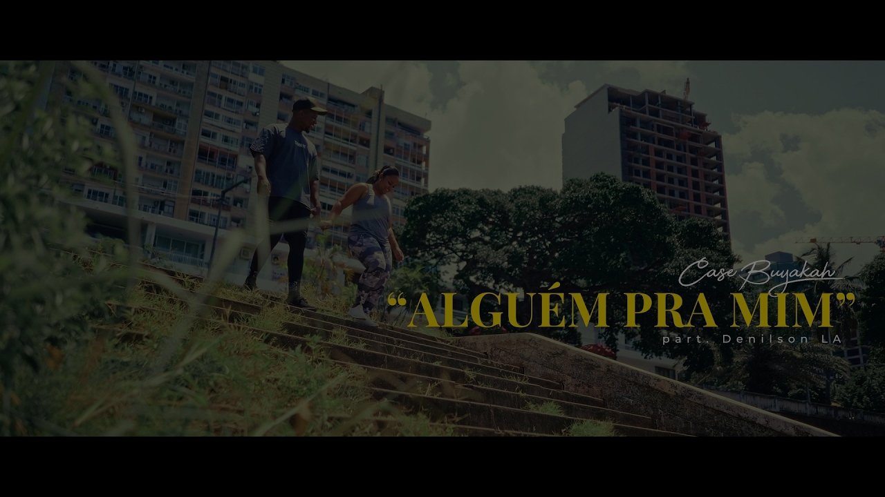 Case Buyakah - Alguém Pra Mim (feat. Denilson LA)