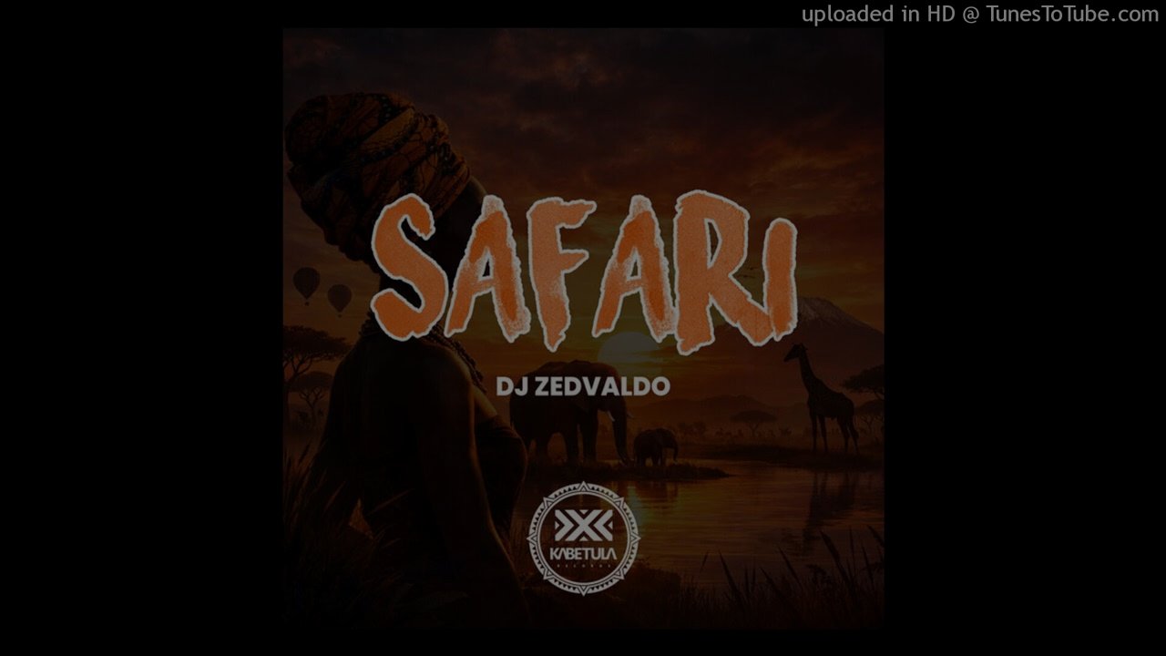 DJ Zedvaldo - Safari (Original Mix)