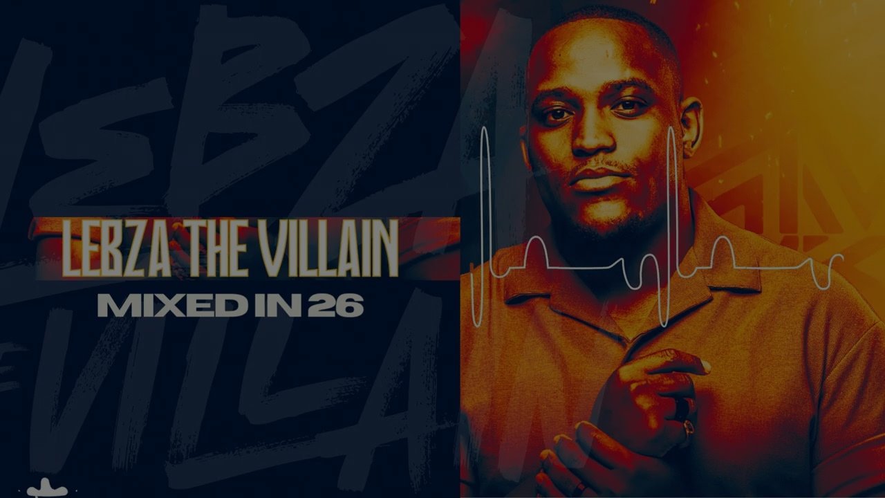 Lebza TheVillain - Mixed in 26