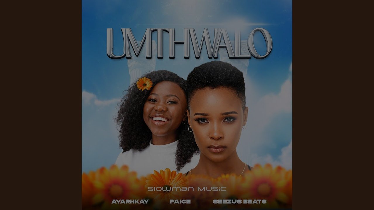 Slowman Music, Ayarhkay, SeeZus Beats x Paige - Umthwalo
