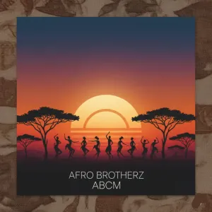 Afro Brotherz – Abcm