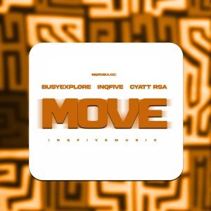 BusyExplore, InQfive & Cyatt RSA – MOVE EP