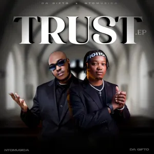 Da Gifto & NtoMusica – Trust EP