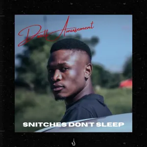 Dwell Amusement – Snitches Don’t Sleep EP