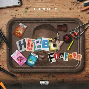 Lash T – Hubbly Flavour EP