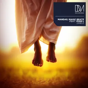 Mandas, Magic Beatz & Pixie L – Zimele (Extended Mix)