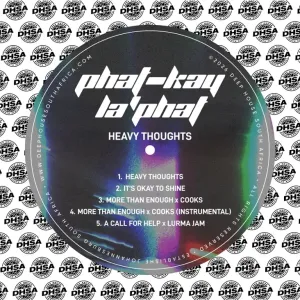 Phat Kay La’Phat – Heavy Thoughts EP