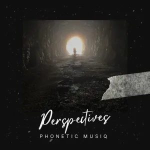 Phonetic MusiQ – Perspectives EP