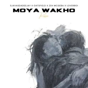 SjavasDaDeejay, Oatsfield, Zeh McGeba & Loverboy – Moya Wakho (Remix)