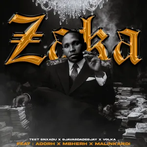 Teet Snxadu, SjavasDaDeejay & Volka – Zaka (feat. Adorh, Mbherh & Malikandi)