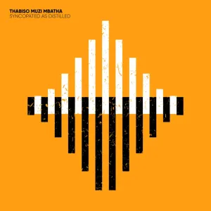 Thabiso Muzi Mbatha – Syncopated As Distilled EP