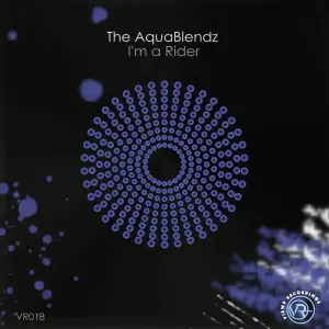The AquaBlendz – I’m a Rider (Extended Mix)